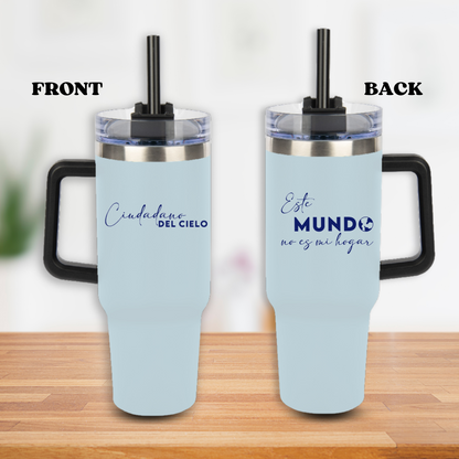 40oz Tumbler with Handle, "Ciudadano del Cielo"  Cup with Handle